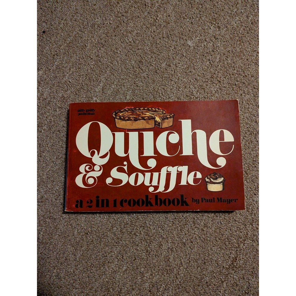 Quiche & Souffle Softcover 2 In 1 Cookbook Paul Mayer Recipes Vintage 1972